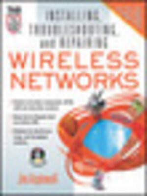 Installing, Troubleshooting, and Repairing Wireless Networks - ebook